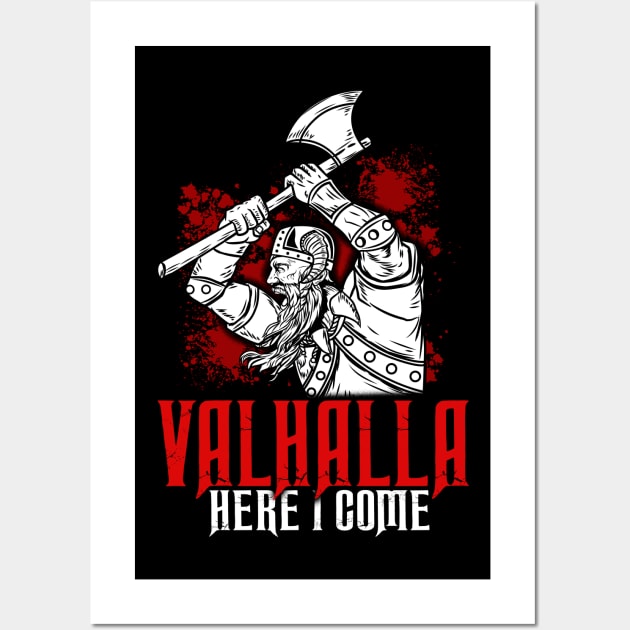 Valhalla here i come Viking T-Shirt Wall Art by biNutz